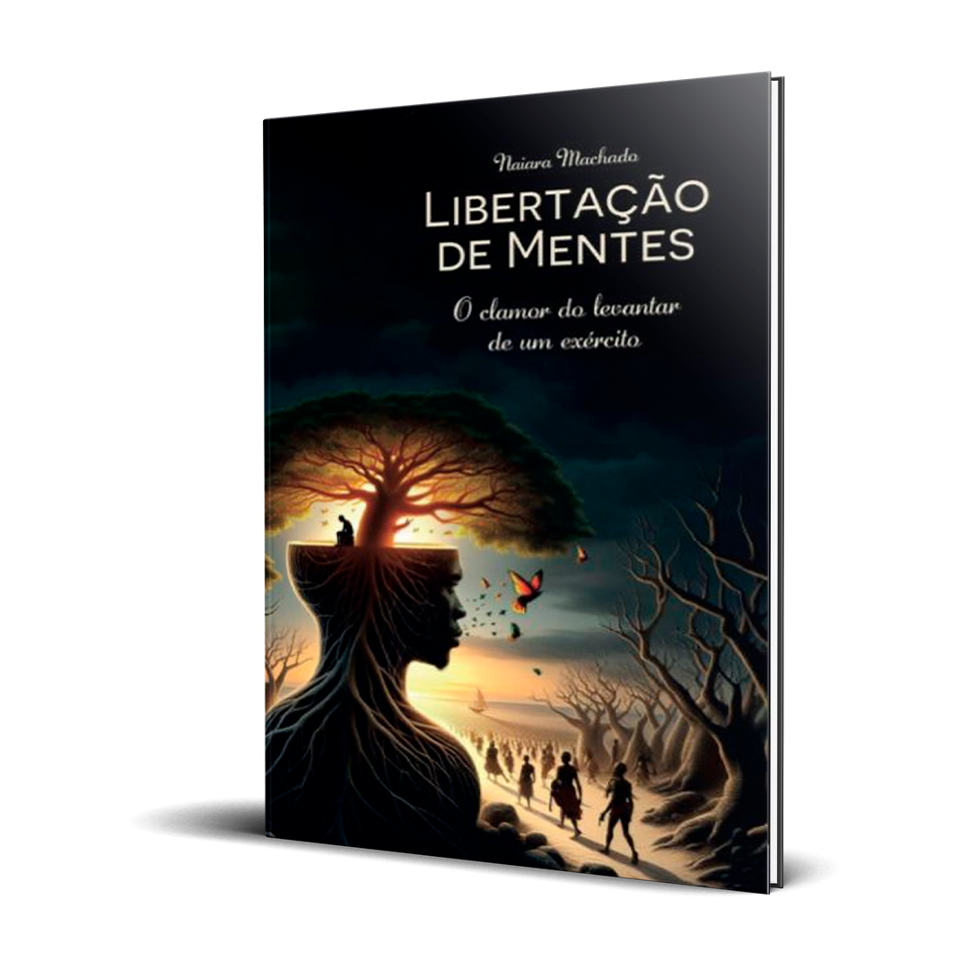 LIBERTAÇÃO DE MENTES - O Clamor do levantar de um exército