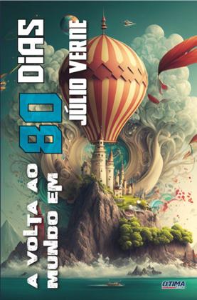 A VOLTA AO MUNDO EM 80 DIAS - OTIMA