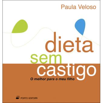 Dieta Sem Castigo: O Melhor Para o Meu Filho