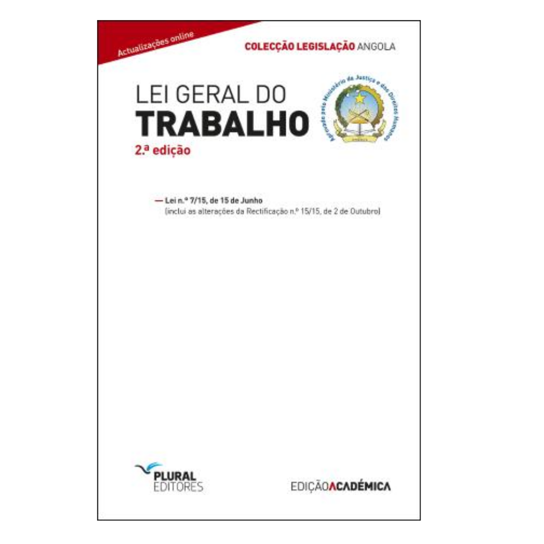 Lei Geral do Trabalho- Edição Académica Nova Edição