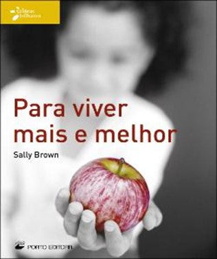 Para viver mais e melhor